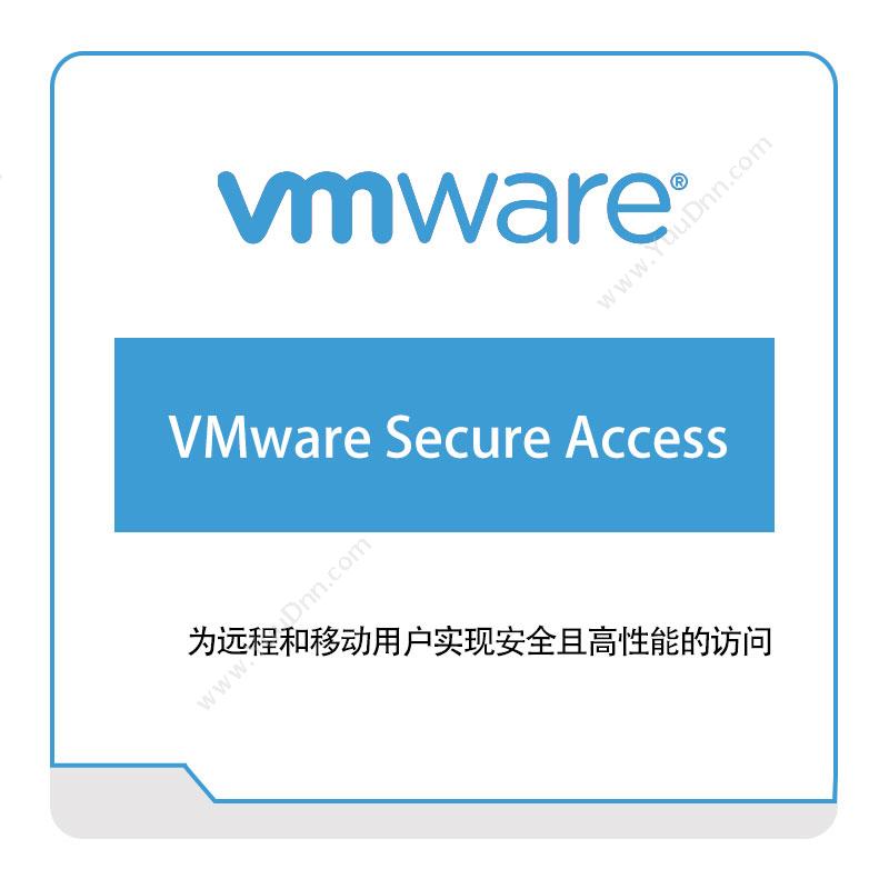 威睿信息 VmwareVMware-Secure-Access虚拟化