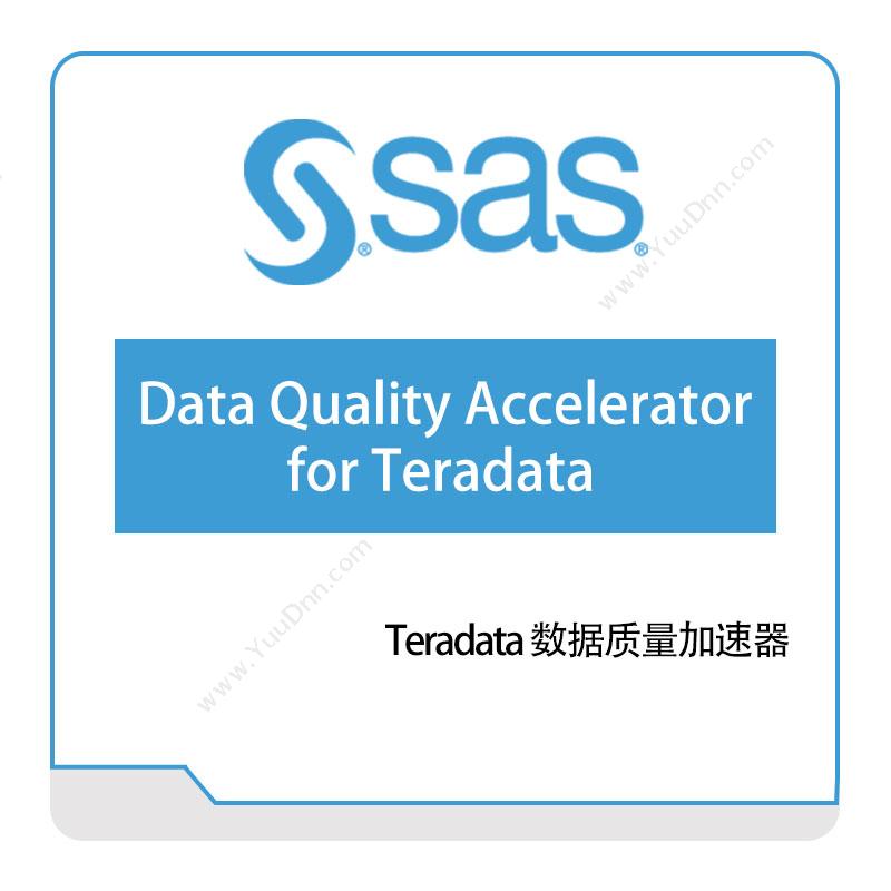 赛仕软件 SAS Data-Quality-Accelerator-for-Teradata 商业智能BI