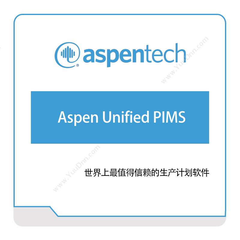艾斯本 AspentechAspen-Unified-PIMS石油供应链